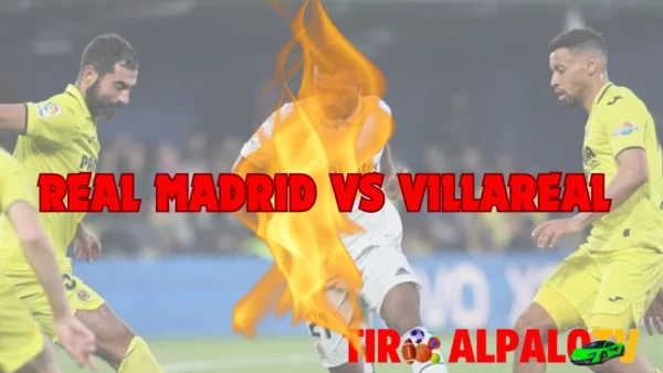 tiro alpalo real madrid vs villarreal