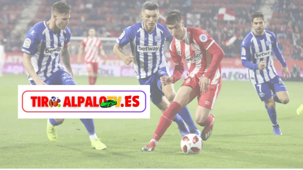 Tiro alpalotv alaves vs girona